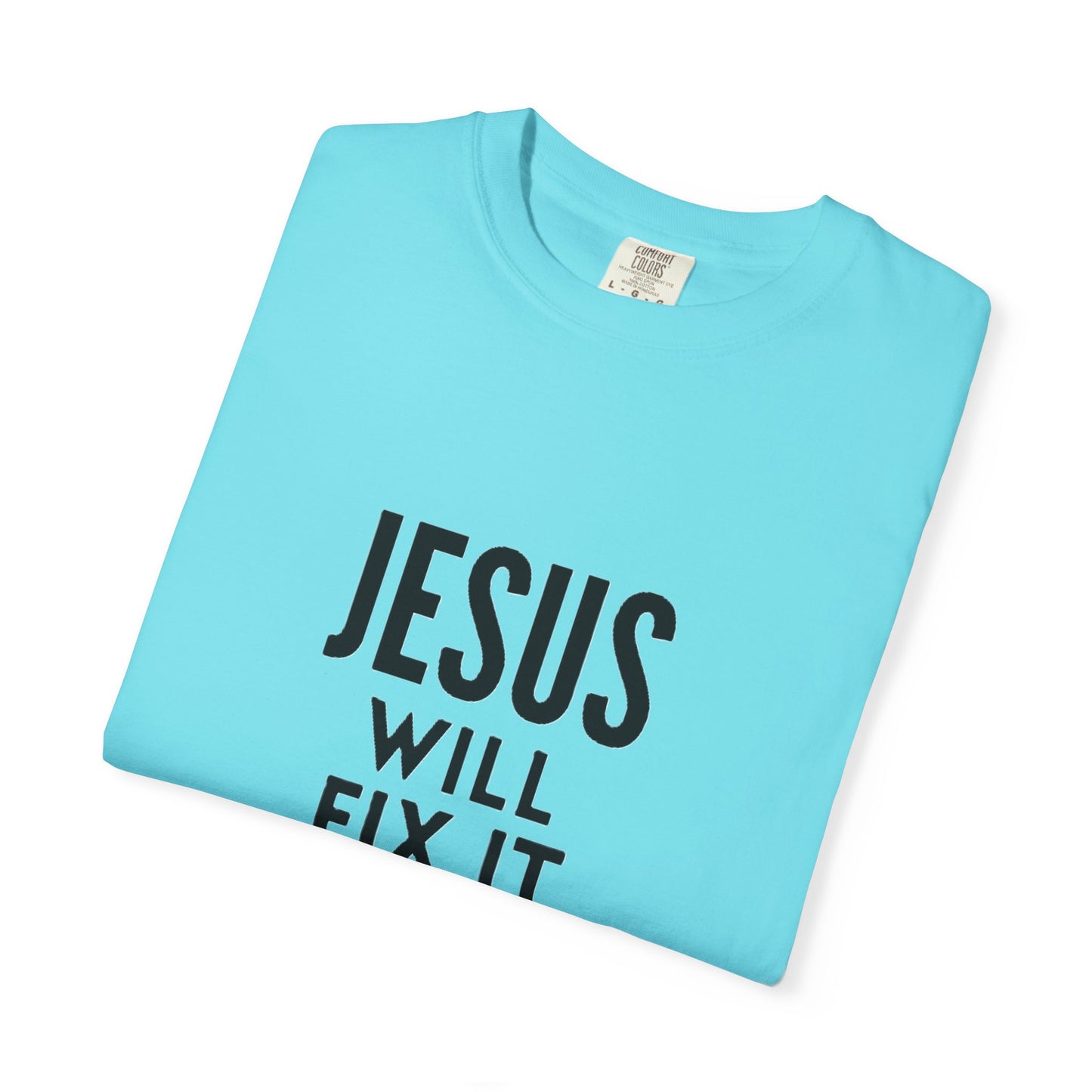 Inspirational Jesus Will Fix It T-Shirt