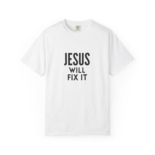 Inspirational Jesus Will Fix It T-Shirt