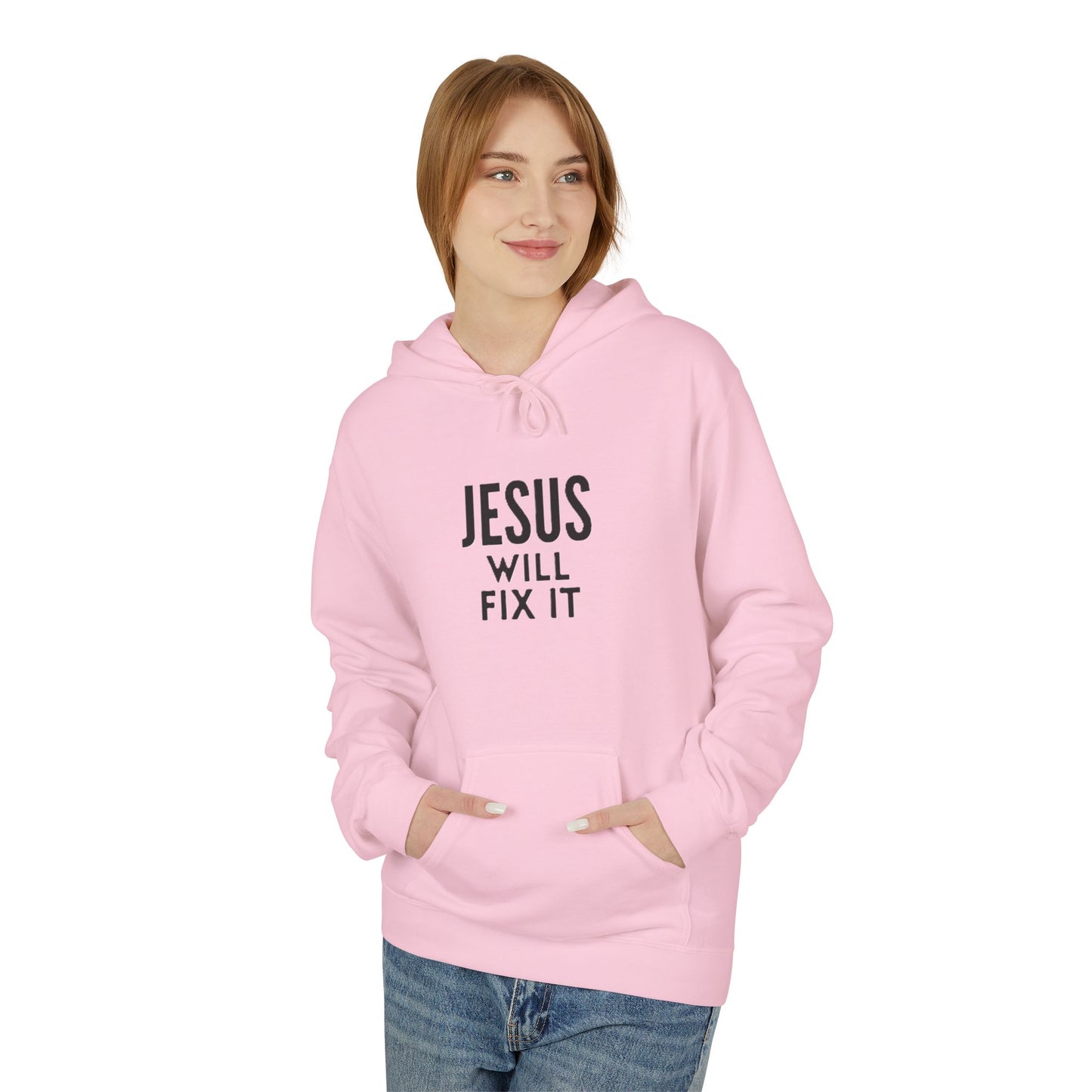Unisex Fleece Hoodie - "Jesus Will Fix It" Inspirational Apparel
