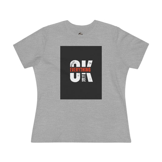 Women's Cotton Tee - 'Everything Will Be OK'