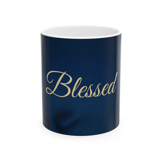 Blessed Ceramic Mug - Inspirational Coffee Cup 11oz & 15oz