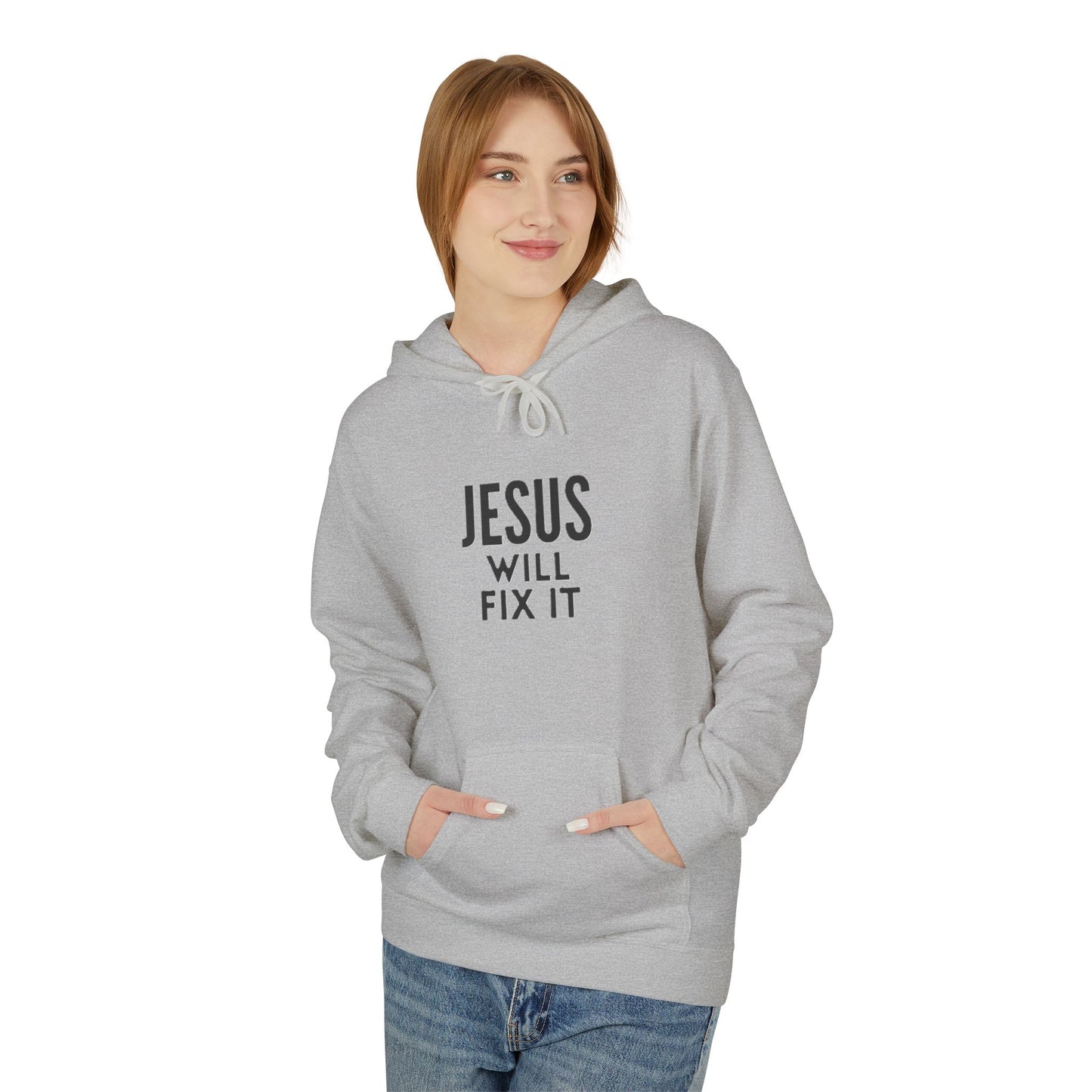 Unisex Fleece Hoodie - "Jesus Will Fix It" Inspirational Apparel