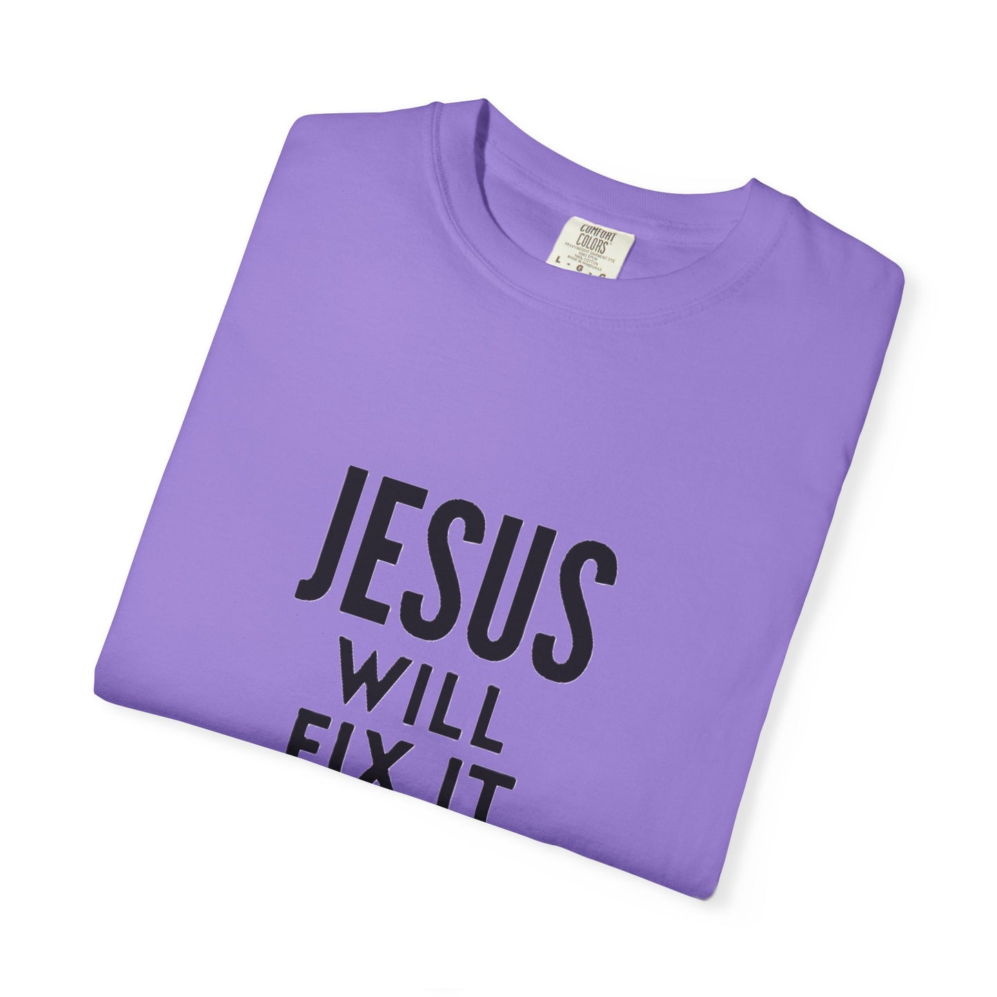 Inspirational Jesus Will Fix It T-Shirt