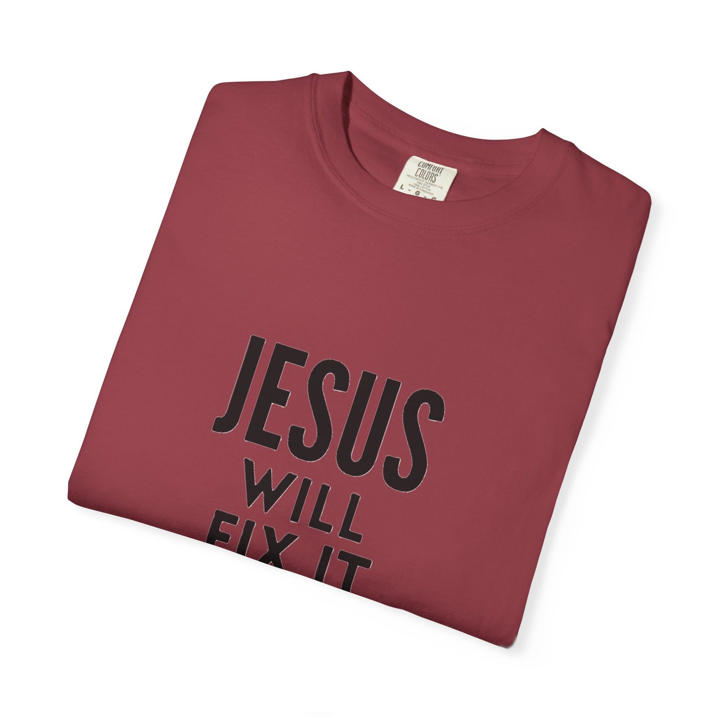 Inspirational Jesus Will Fix It T-Shirt