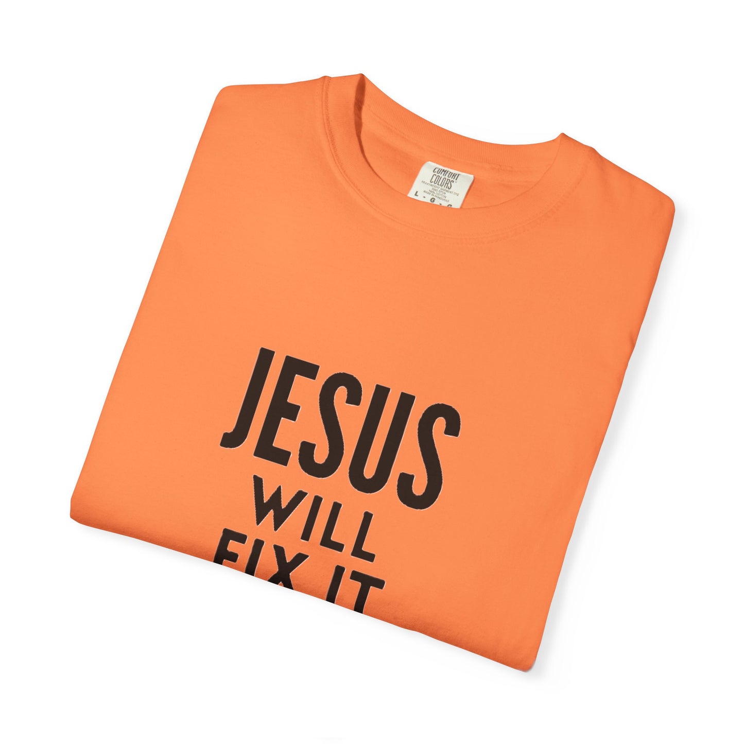 Inspirational Jesus Will Fix It T-Shirt