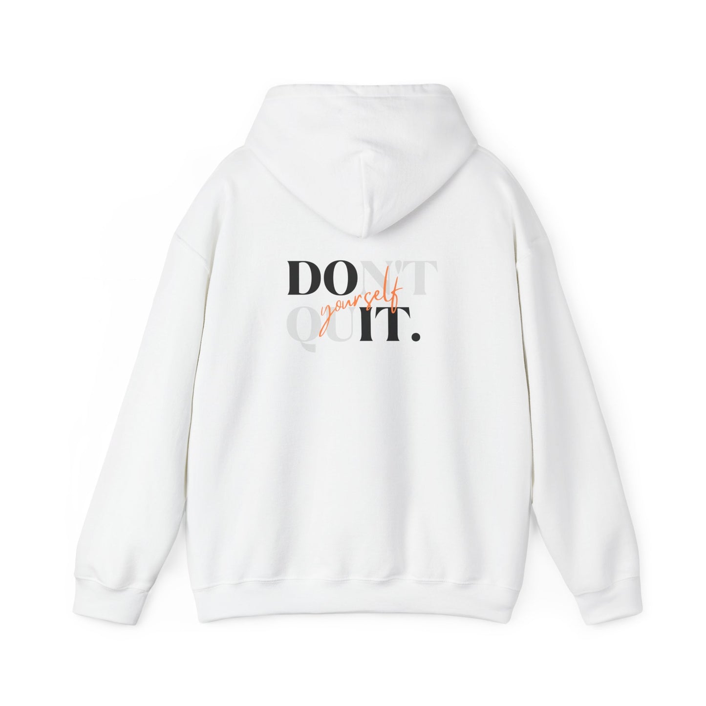 Unisex Hoodie - Don't Quit Yourself