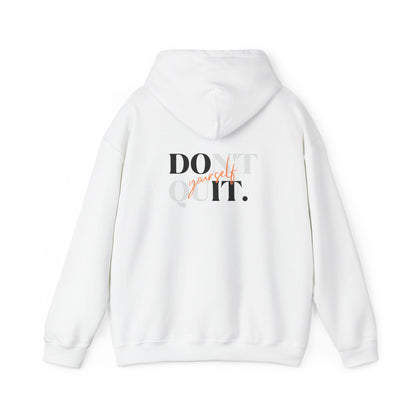 Unisex Hoodie - Don't Quit Yourself