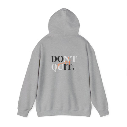 Unisex Hoodie - Don't Quit Yourself