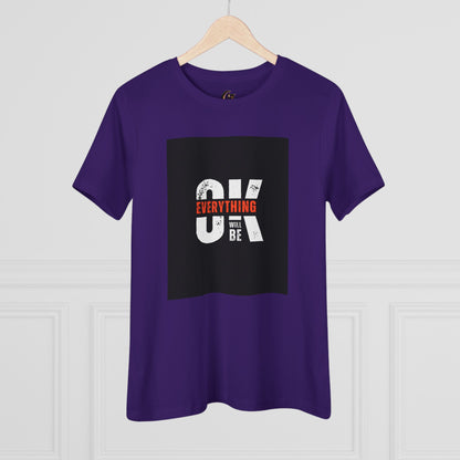 Women's Cotton Tee - 'Everything Will Be OK'