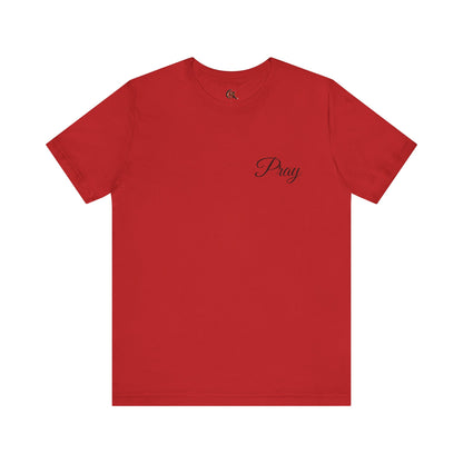Pray Unisex Jersey Short Sleeve Tee - Inspirational Apparel for Faith