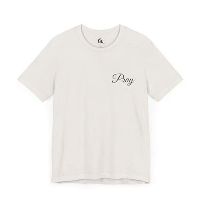 Pray Unisex Jersey Short Sleeve Tee - Inspirational Apparel for Faith