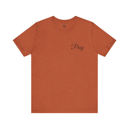 Pray Unisex Jersey Short Sleeve Tee - Inspirational Apparel for Faith