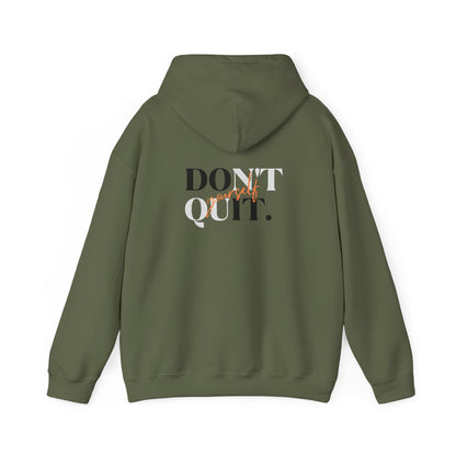 Unisex Hoodie - Don't Quit Yourself