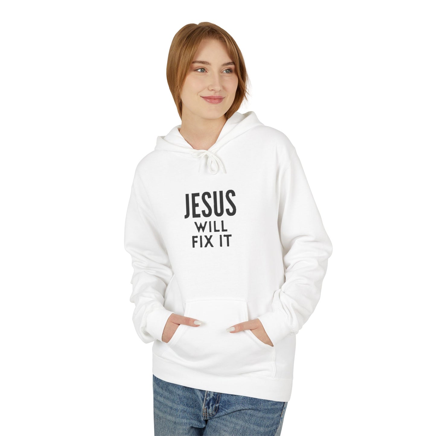 Unisex Fleece Hoodie - "Jesus Will Fix It" Inspirational Apparel