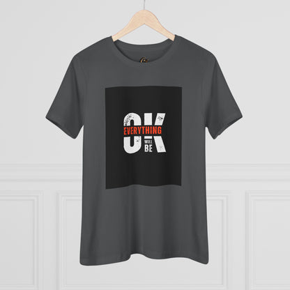 Women's Cotton Tee - 'Everything Will Be OK'