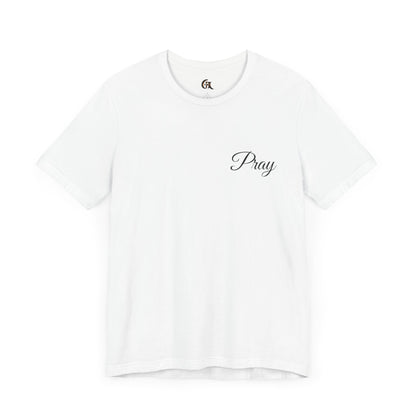 Pray Unisex Jersey Short Sleeve Tee - Inspirational Apparel for Faith