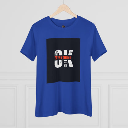 Women's Cotton Tee - 'Everything Will Be OK'