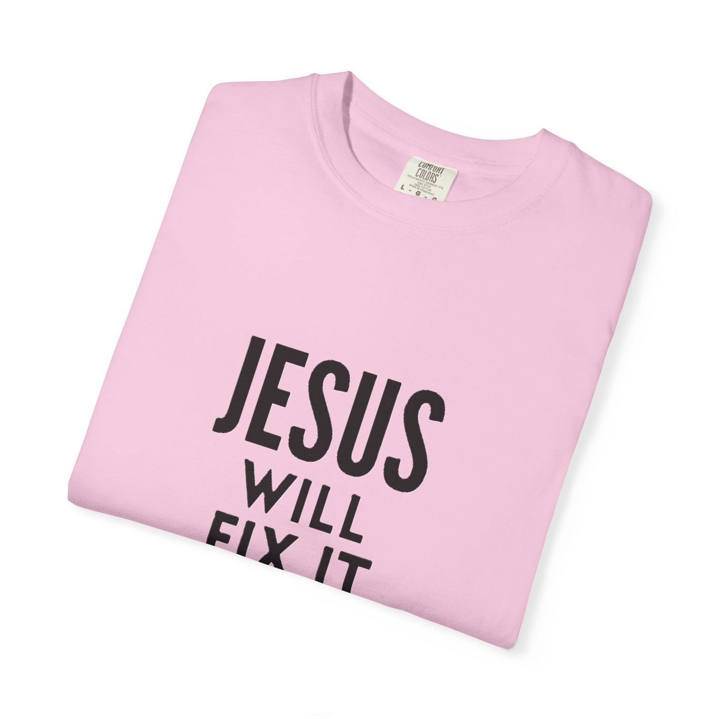 Inspirational Jesus Will Fix It T-Shirt