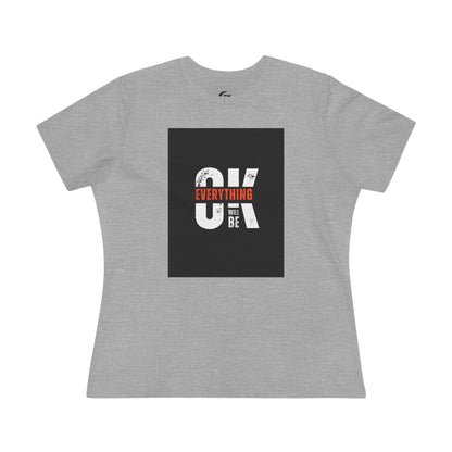 Women's Cotton Tee - 'Everything Will Be OK'