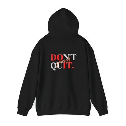 Unisex Hoodie - 'Don't Quit Yourself'