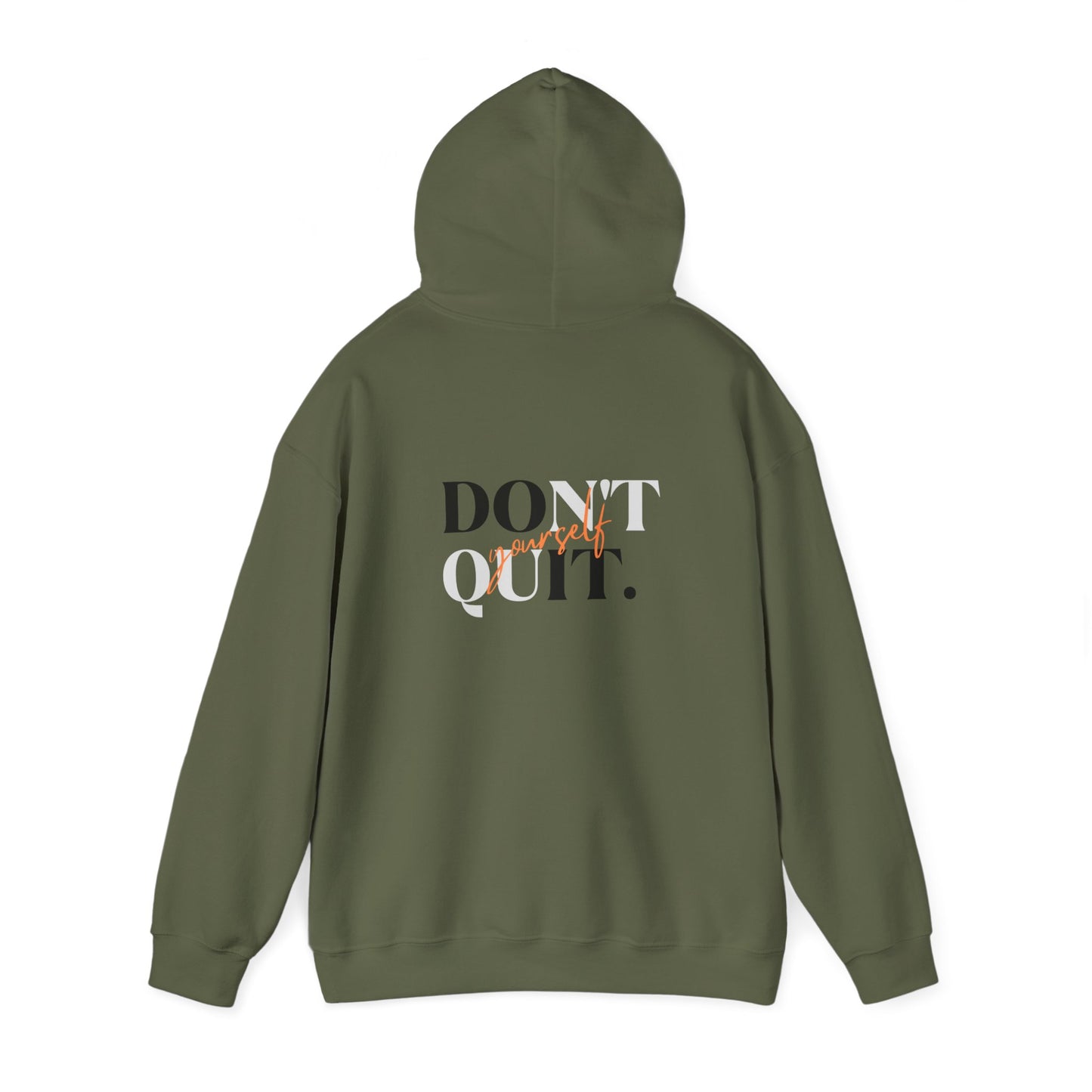 Unisex Hoodie - Don't Quit Yourself