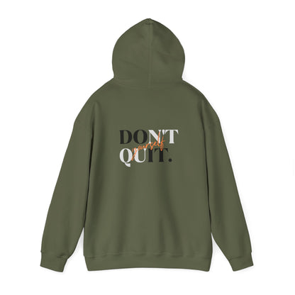Unisex Hoodie - Don't Quit Yourself