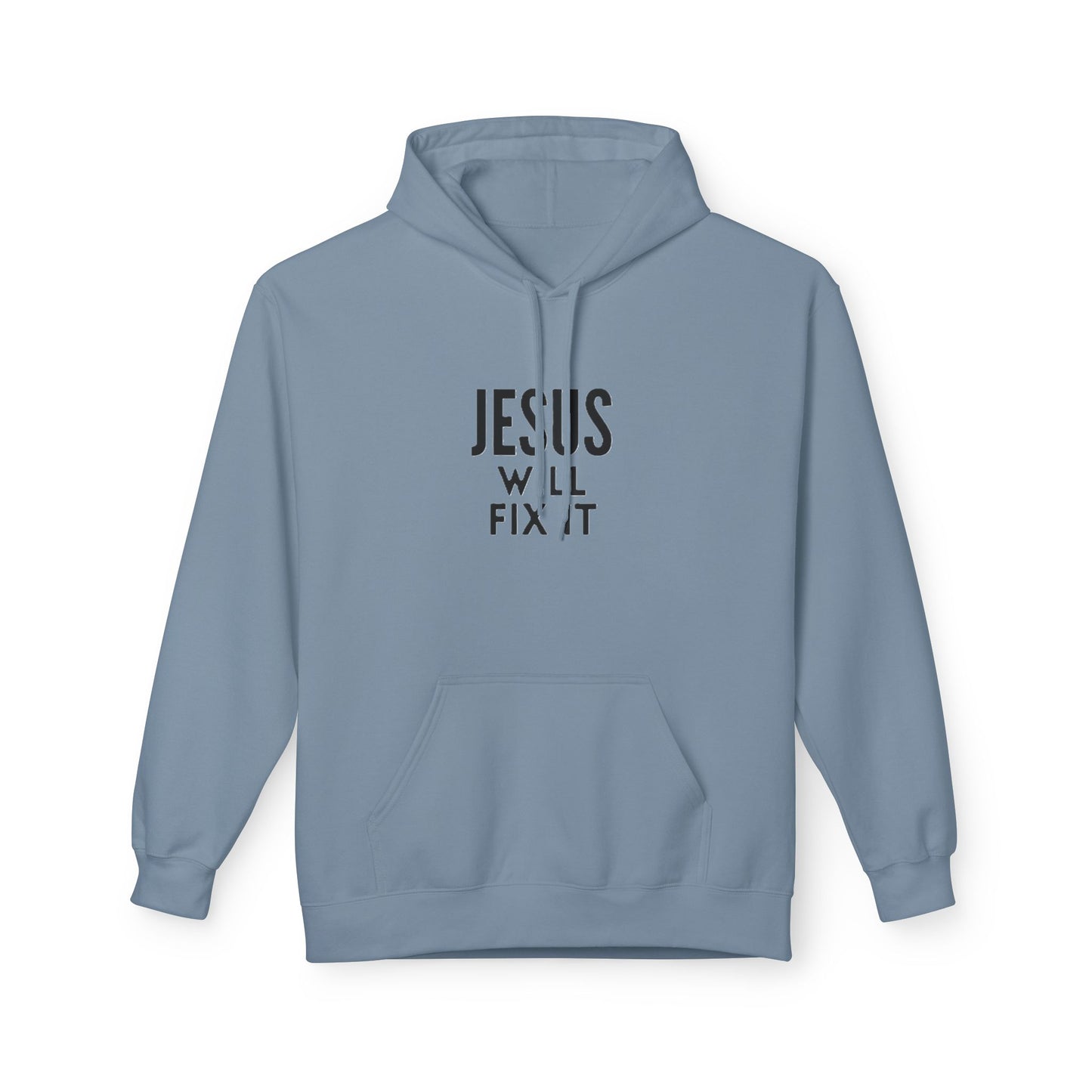 Unisex Fleece Hoodie - "Jesus Will Fix It" Inspirational Apparel