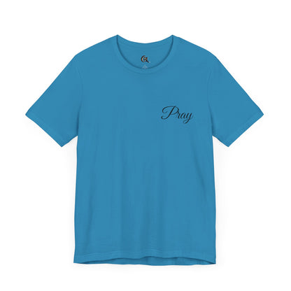 Pray Unisex Jersey Short Sleeve Tee - Inspirational Apparel for Faith