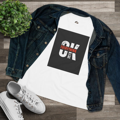 Women's Cotton Tee - 'Everything Will Be OK'
