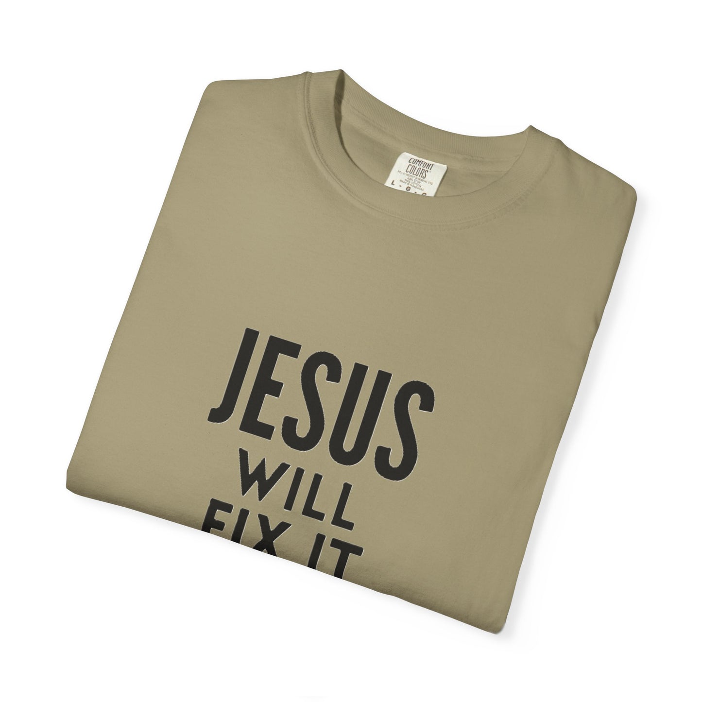 Inspirational Jesus Will Fix It T-Shirt