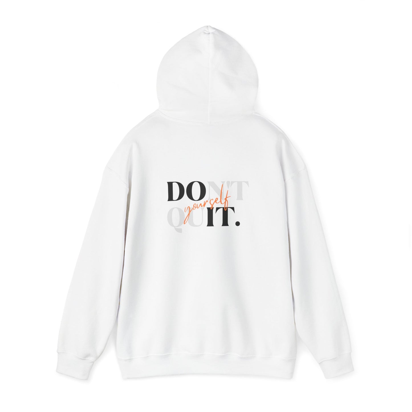 Unisex Hoodie - Don't Quit Yourself