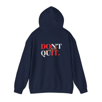 Unisex Hoodie - 'Don't Quit Yourself'