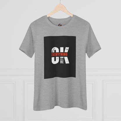 Women's Cotton Tee - 'Everything Will Be OK'