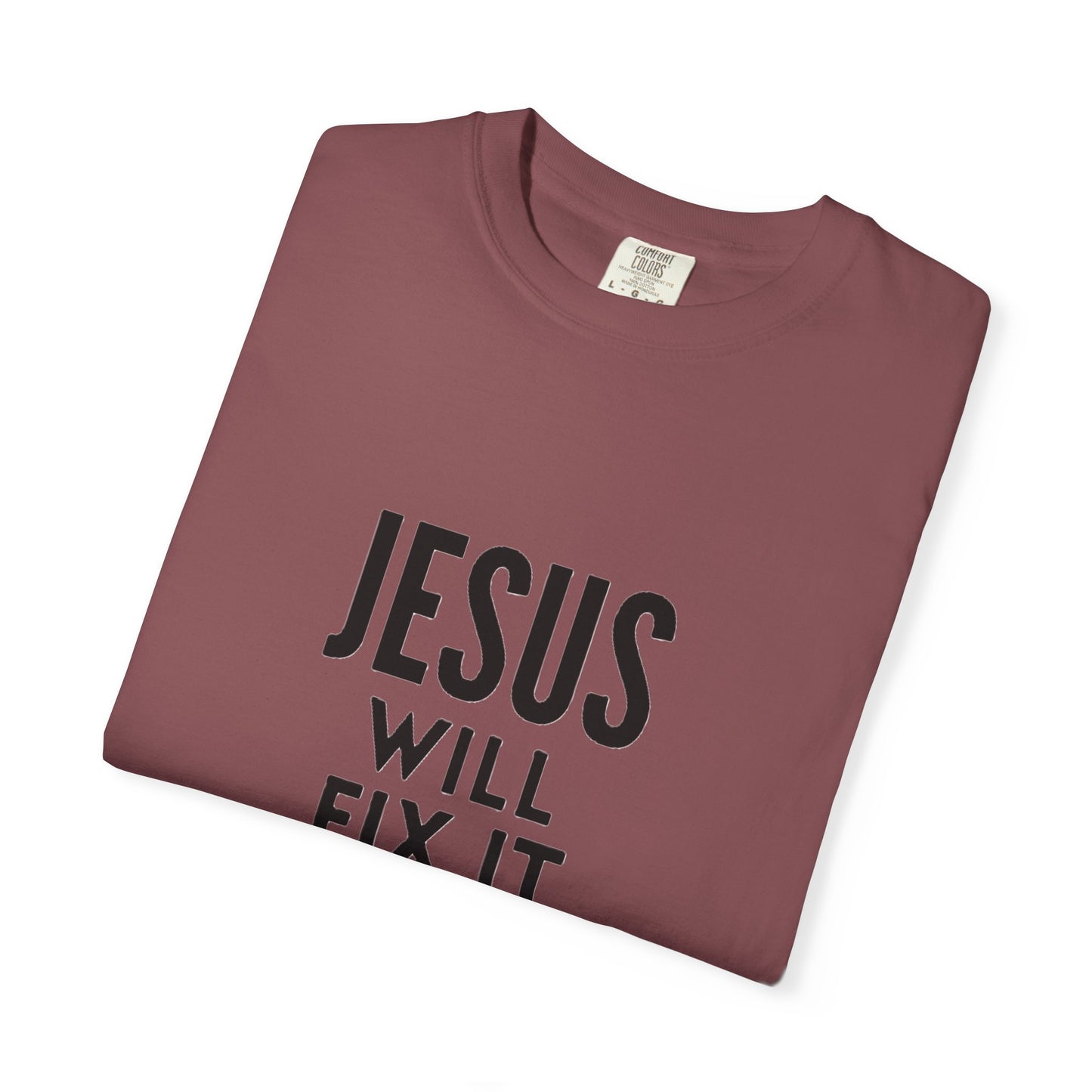 Inspirational Jesus Will Fix It T-Shirt