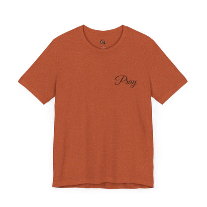 Pray Unisex Jersey Short Sleeve Tee - Inspirational Apparel for Faith