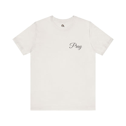 Pray Unisex Jersey Short Sleeve Tee - Inspirational Apparel for Faith