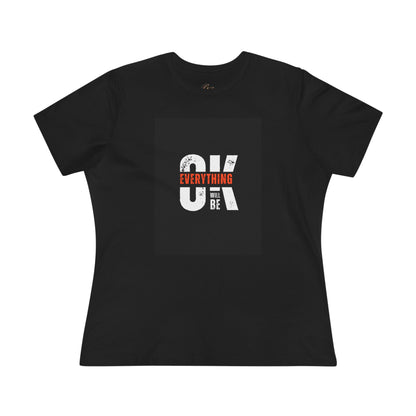 Women's Cotton Tee - 'Everything Will Be OK'
