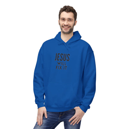 Unisex Fleece Hoodie - "Jesus Will Fix It" Inspirational Apparel