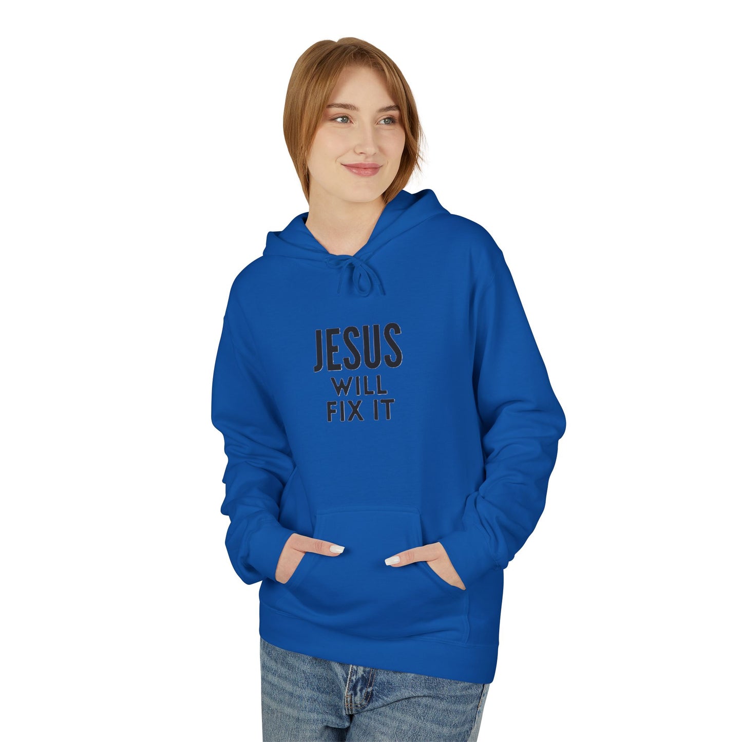 Unisex Fleece Hoodie - "Jesus Will Fix It" Inspirational Apparel