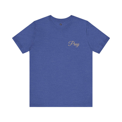 Pray Unisex Jersey Tee - Faith-Inspired Short Sleeve Shirt