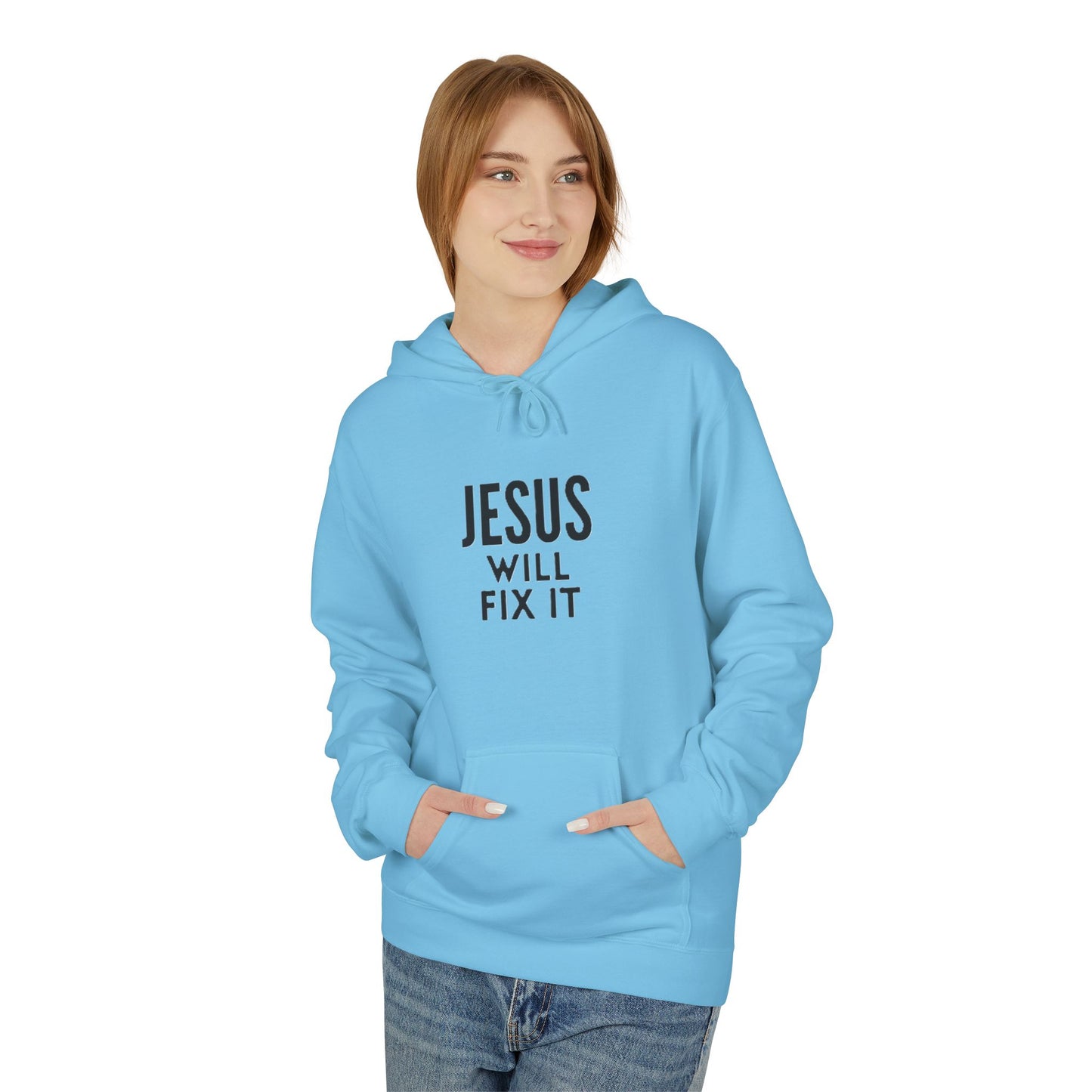 Unisex Fleece Hoodie - "Jesus Will Fix It" Inspirational Apparel