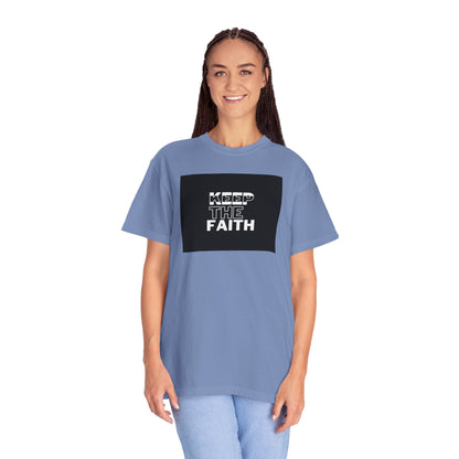 Keep The Faith Unisex T-Shirt