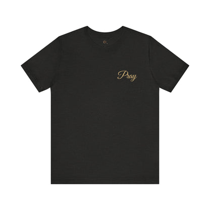 Pray Unisex Jersey Tee - Faith-Inspired Short Sleeve Shirt