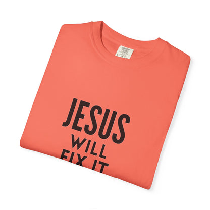 Inspirational Jesus Will Fix It T-Shirt