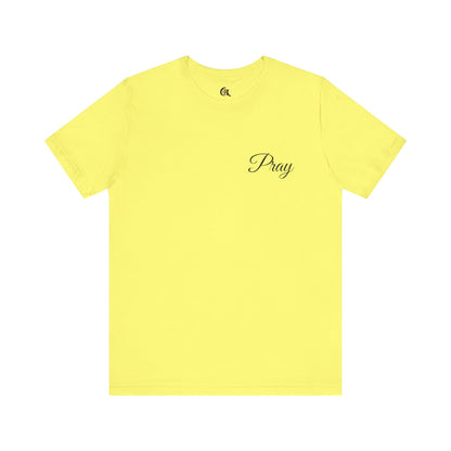 Pray Unisex Jersey Short Sleeve Tee - Inspirational Apparel for Faith