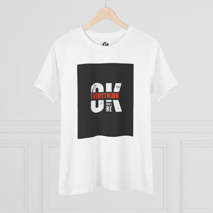 Women's Cotton Tee - 'Everything Will Be OK'