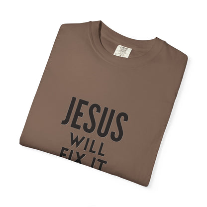 Inspirational Jesus Will Fix It T-Shirt