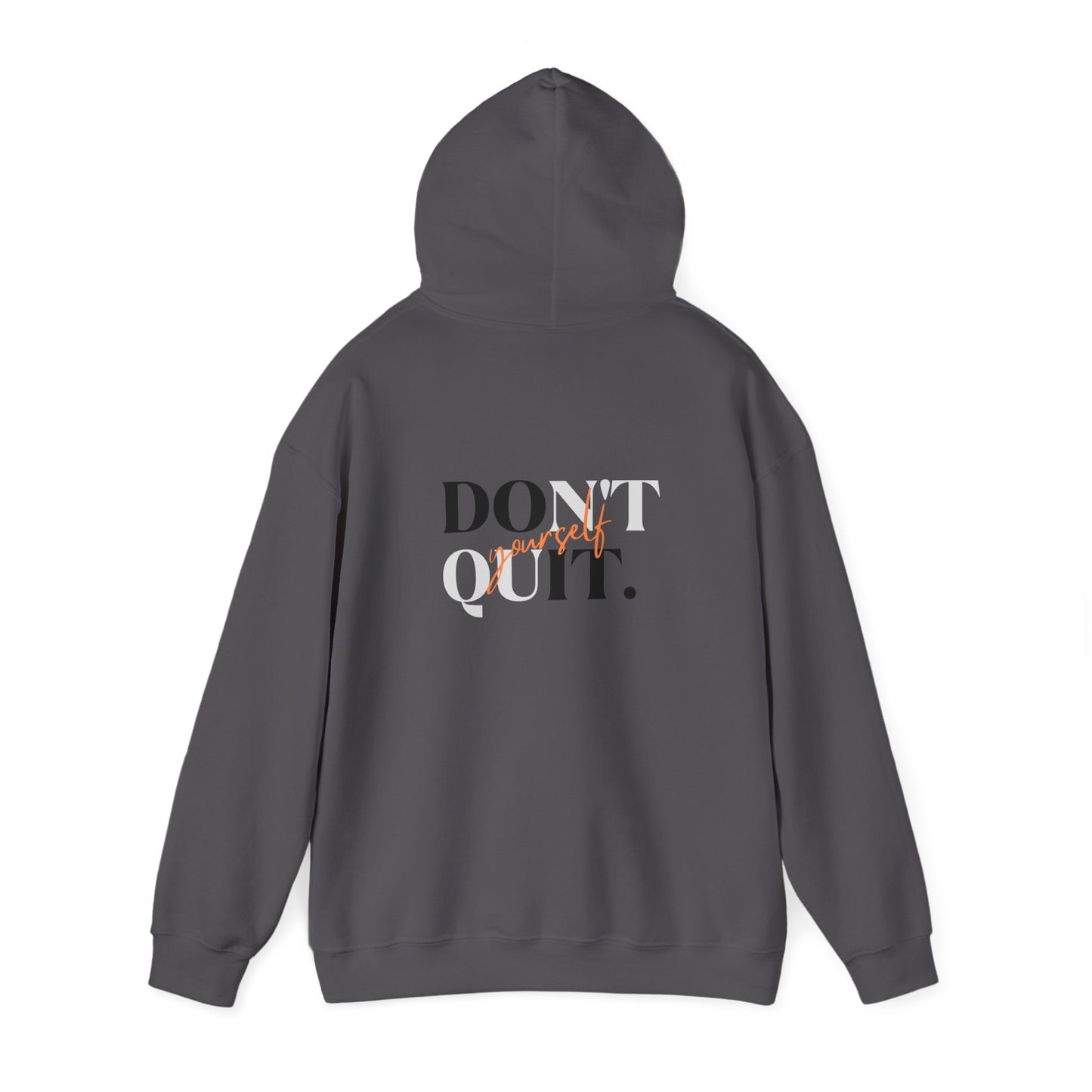 Unisex Hoodie - Don't Quit Yourself