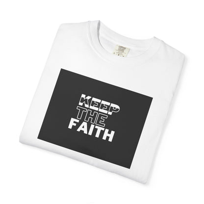 Keep The Faith Unisex T-Shirt